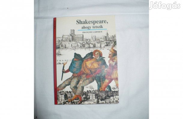 Francois Laroque: Shakespeare, ahogy tetszik