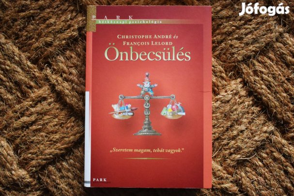 Francois Lelord Christophe André: Önbecsülés