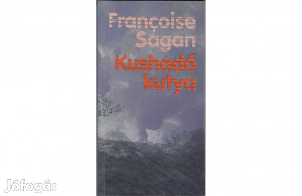 Francoise Sagan: Kushadó kutya