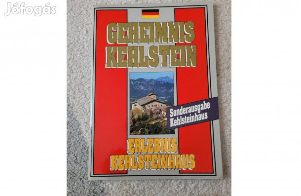 Frank Bernhard: A Kehlstein titka: Fedezze fel a Kehlsteinhaust