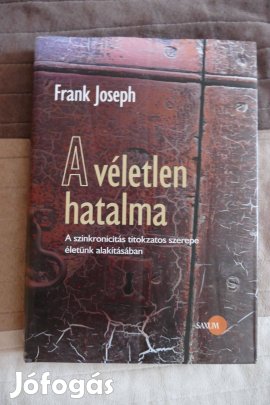 Frank Joseph : A véletlen hatalma