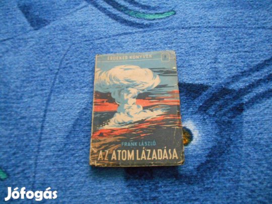 Frank László:Az atom lázadása