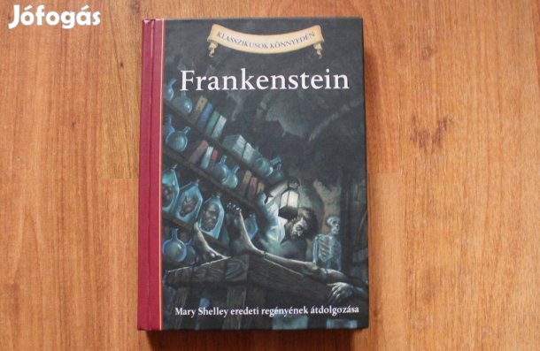 Frankenstein ( Klasszikusok könnyedén ) Mary Shelley