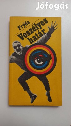 Frantisek Fryda - Veszélyes határ