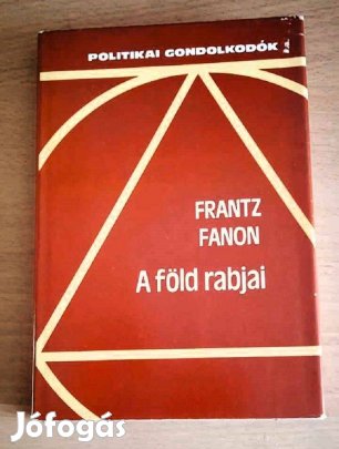 Frantz Fanon A föld rabjai Ritka!