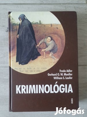Freda Adler - Gerhard O. W. Mueller - William S. Laufer: Kriminológia