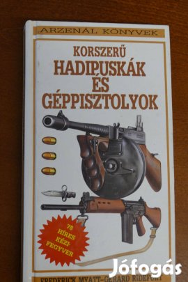 Frederick Myatt-Ridefort Korszerű hadipuskák és géppisztolyok