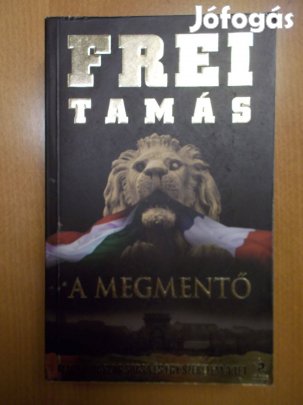 Frei Tamás. A megmentő