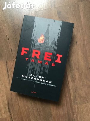 Frei Tamás "Puccs Moszkvában"