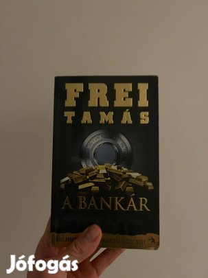 Frei Tamás - A bankár