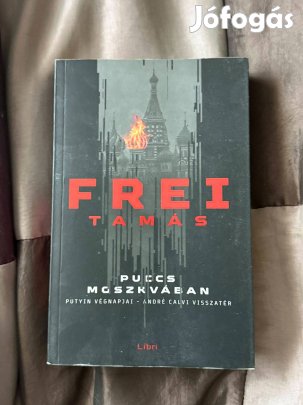 Frei Tamás - Puccs Moszkvában