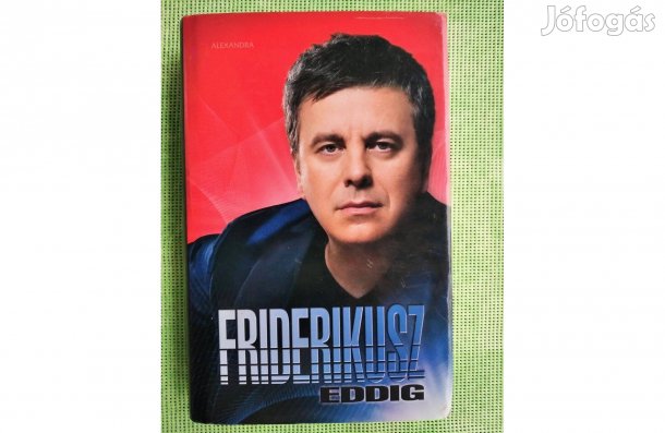 Friderikusz Sándor: Friderikusz- Eddig- interjú könyv