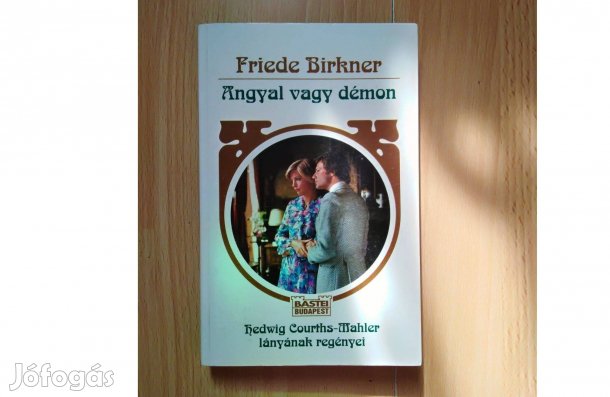 Friede Birkner: Angyal vagy démon