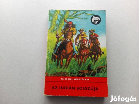 Friedrich Gerstäcker:Az indián bosszúja c.Delfin könyv eladó!l