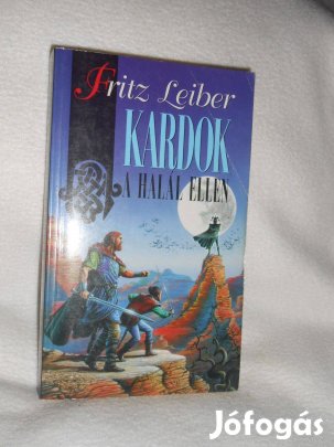 Fritz Lieber: Kardok a halál ellen (8069)