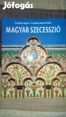 Fucskár Ágnes, Fucskár József Attila - Magyar szecesszió