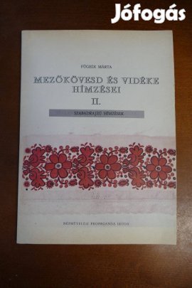 Fügedi Márta : Mezőkövesd és vidéke hímzései II