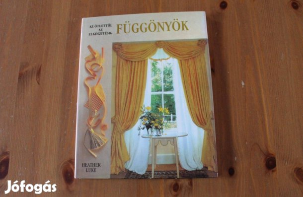 Függönyök - Az ötlettől az elkészítésig ( képes könyv )