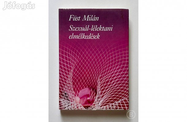 Füst Milán: Szexuál-lélektani elmélkedések - (Csak személyesen!)
