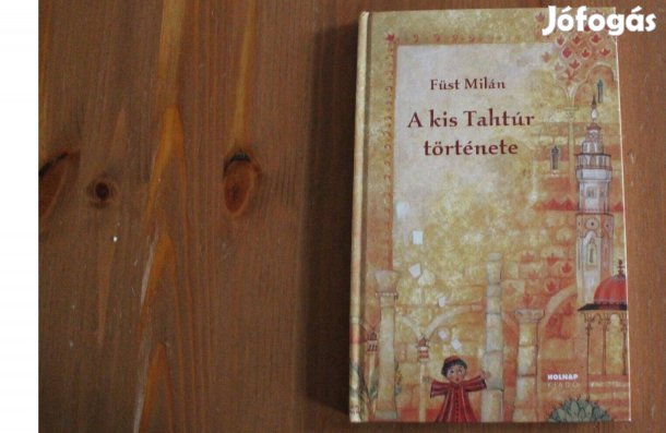 Füst Milán - A kis Tahtúr története
