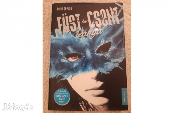 Füst és csont leánya Laini Taylor világsikerű cimű könyv