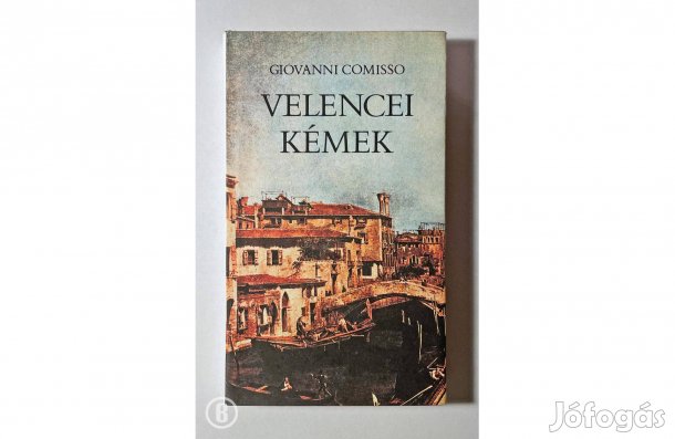 G. Comisso: Velencei kémek - - - (Csak személyesen!)