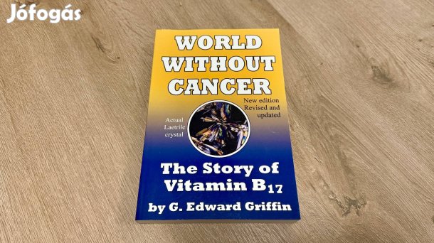 G. Edward Griffin: World Without Cancer (Angol nyelvű, Új)