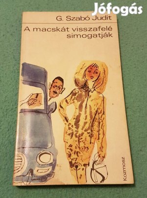 G. Szabó Judit: A macskát visszafelé simogatják könyv