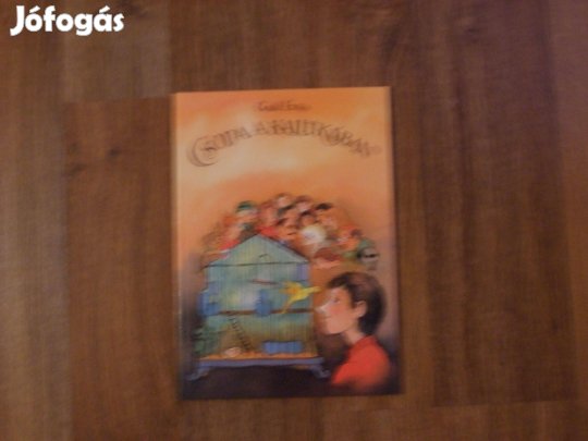 Gaál Éva : Csoda a kalitkában