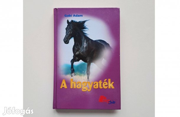 Gabi Adam: A hagyaték (Diablo 8., Pony Club) lovas gyerekkönyv