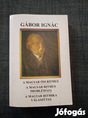 Gábor Ignác - A magyar ősi ritmus / A magyar ritmus problémája