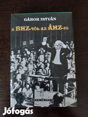 Gábor István: A Bhz-tól az ÁHZ-ig