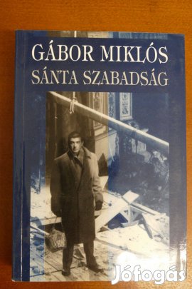 Gábor Miklós : Sánta szabadság