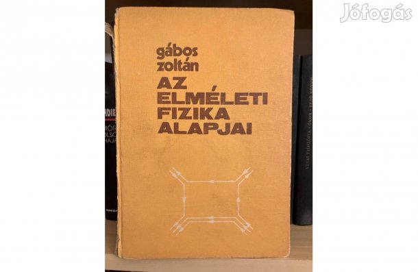 Gábos Zoltán: Az elméleti fizika alapjai