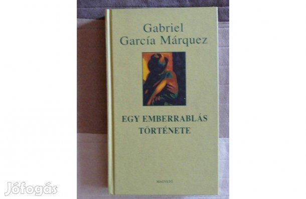 Gabriel García Márquez : Egy emberrablás története