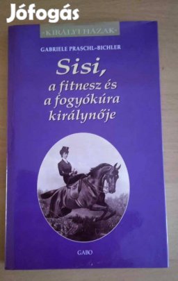 Gabriele Praschl-Bichler Sisi, a fitnesz és a fogyókúra királynője