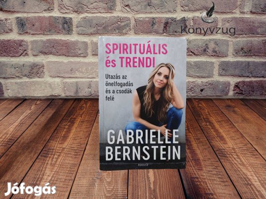 Gabrielle Bernstein - Spirituális és Trendi