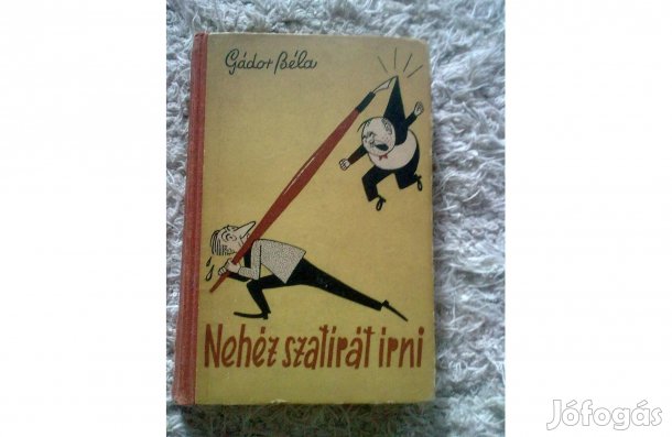 Gádor Béla: Nehéz szatírát írni