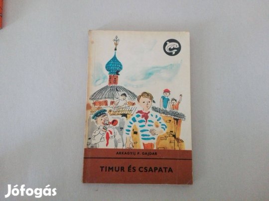 Gajdár Arkagyij P.: Timur és csapata c.Delfin könyv jó állapotba eladó