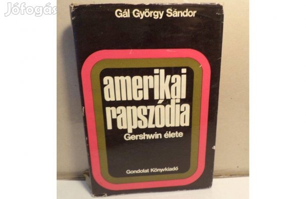 Gál György Sándor: Amerikai rapszódia
