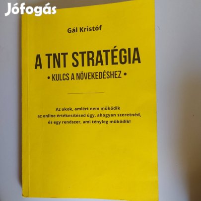 Gál Kristóf A TNT stratégia - Kulcs a növekedéshez