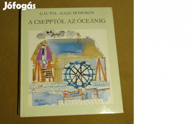 Gál Pál: A csepptől az óceánig (Könyv, 1980)