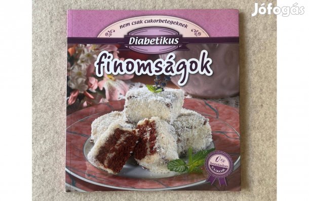 Galambos Orsolya: Diabetikus finomságok - Nem csak cukorbetegeknek