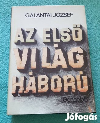 Galántai József: Az első világháború könyv