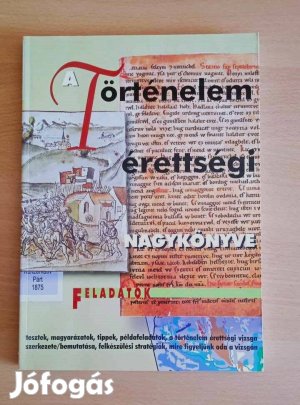 Galántha Gergely A történelem érettségi nagykönyve