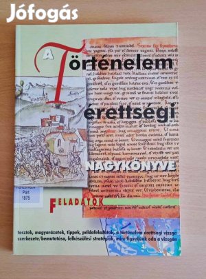 Galántha Gergely A történelem érettségi nagykönyve