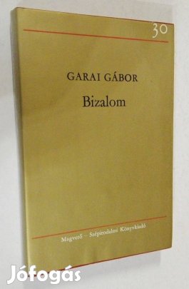 Garai Gábor - Bizalom (válogatott versek, 1977)