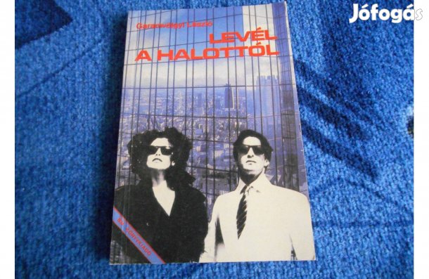 Garamvölgyi László: Levél a halottól