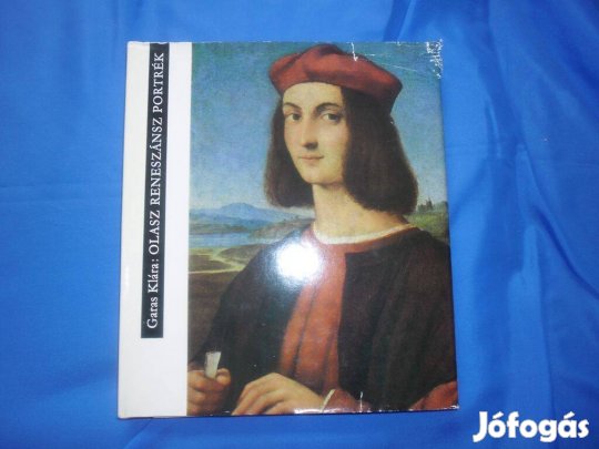 Garas Klára: Olasz reneszánsz portrék