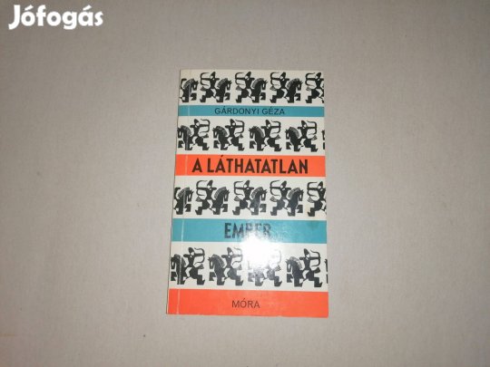 Gárdonyi Géza: A láthatatlan ember című könyve jó állapotban eladó!